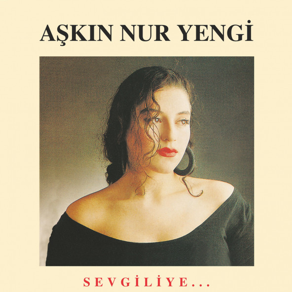 AŞKIN NUR YENGİ - SEVGİLİYE (LP) - 1