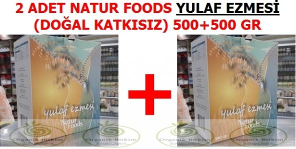 2 ADET DOĞAL Yulaf Ezmesi Natur foods 500+500 gr