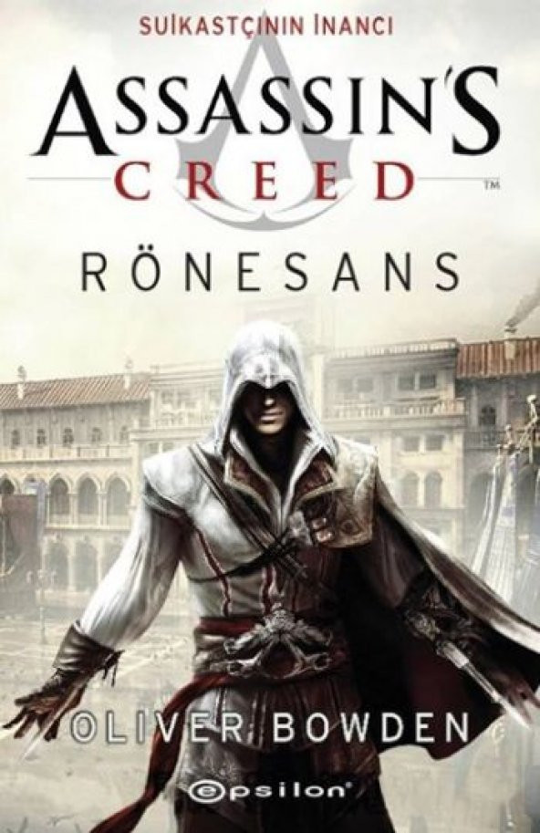 Assassins Creed Suikastçının İnancı Rönesans (Oliver Bowden)