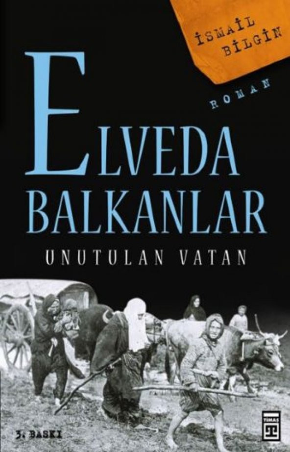 Elveda Balkanlar-Unutulan Vatan