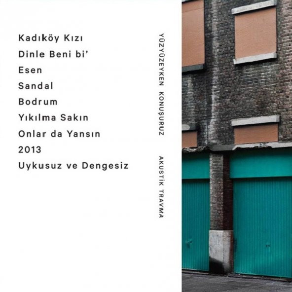 YÜZYÜZEYKEN KONUŞURUZ - AKUSTİK TRAVMA (CD) - 2