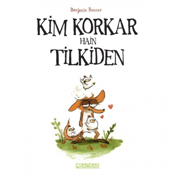 KİM KORKAR HAİN TİLKİDEN