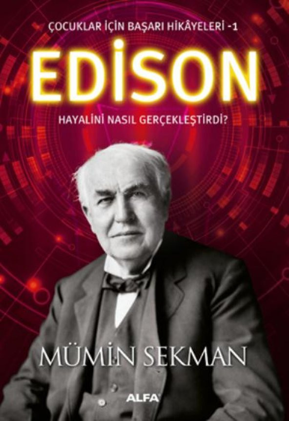 Çocuklar İçin Başarı Hikayeleri 1 Edison (Mümin Sekman)