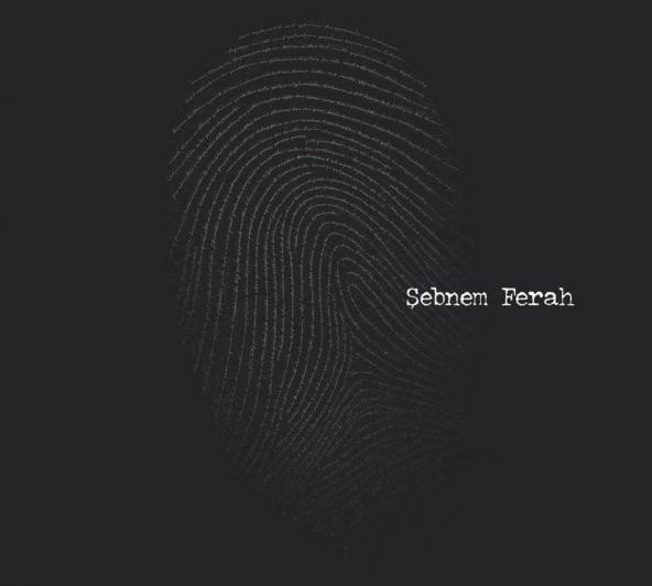 ŞEBNEM FERAH - PARMAK İZİ