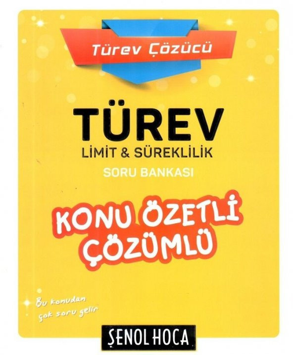 ŞENOL HOCA TÜREV LİMİT VE SÜREKLİLİK KONU ÖZETLİ SORU BANKASI