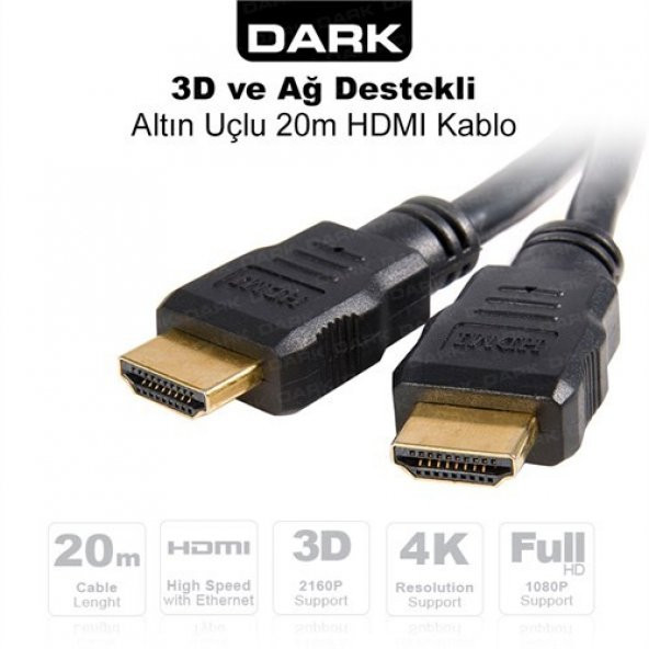 DARK 20m, HDMI 4K / 3D, Ağ Destekli, Altın Uçlu HDMI Kablo