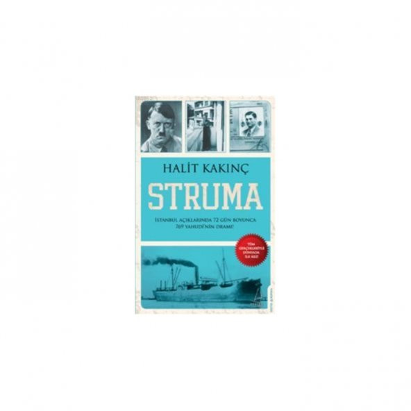 STRUMA & İSTANBUL AÇIKLARINDA 72 GÜN BOYUNCA 762 YAHUDİNİN DRAMI