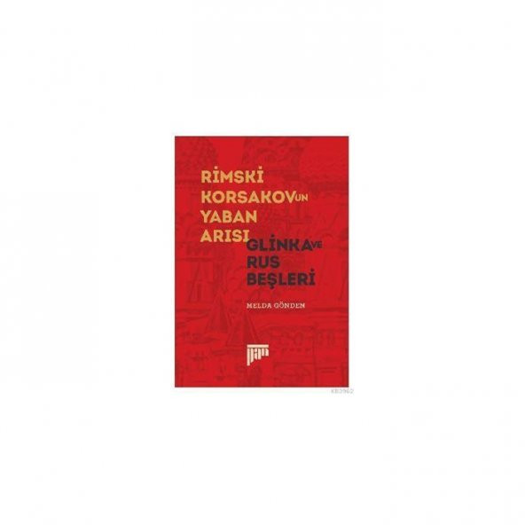 Rimski Korsakov´un Yaban Arısı - Glinka ve Rus Beşleri