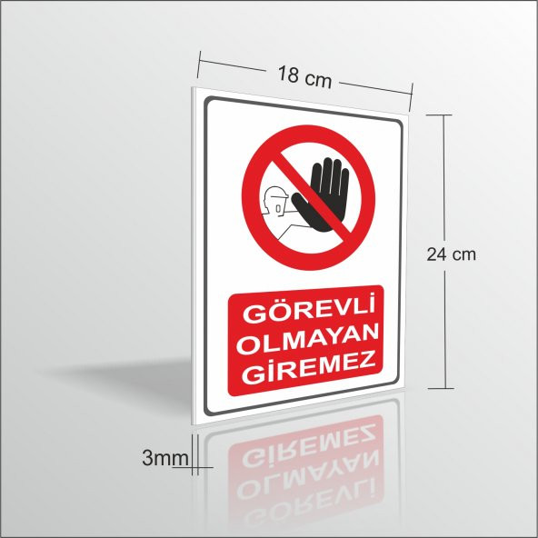 Görevli Olmayan Giremez İkaz Uyarı Güvenlik Levhası Panosu Tabela - 2