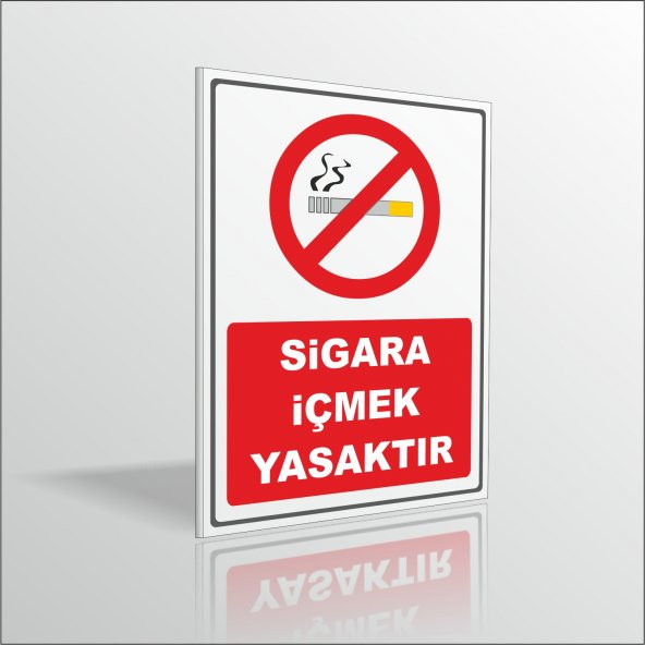 Sigara İçmek Yasaktır İçilmez Uyarı ve İkaz Levhası 18x24cm 3mm