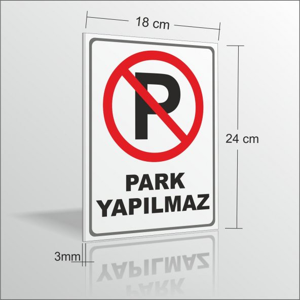 Suya Dayanıklı Park Yapılmaz Uyarı ve İkaz Levhası 3mm 18x24cm - 2