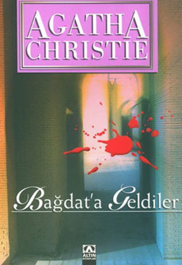 BAĞDATA GELDİLER AGATHA CHRISTIE