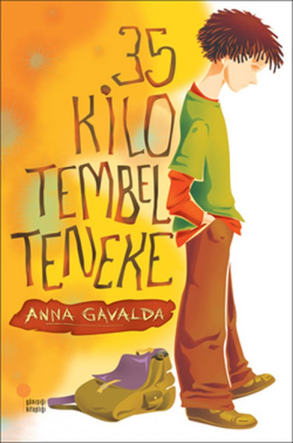 35 KİLO TEMBEL TENEKE -ANNA GAVALDA