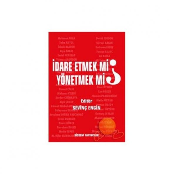 İdare Etmek Mi, Yönetmek Mi?-Sevinç Engin