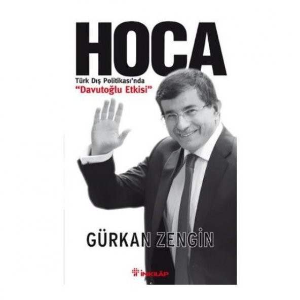 Hoca - Türk Dış Politikası’nda Davutoğlu Etkisi - 1
