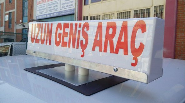 Uzun ve Geniş Araç Tabelası - Levhası - Escort Araç Tabela - 3