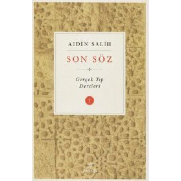 Son Söz 1 - Gerçek Tıp Dersleri - 4