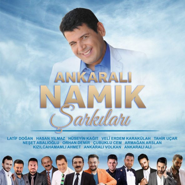 ANKARALI NAMIK ŞARKILARI - ÇEŞİTLİ SANATÇILAR