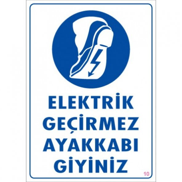 SÖNSAN UYARI LEVHALARI "ELEKTRİK GEÇİRMEZ AYAKKABI GİYİNİZ" PVC 25*35
