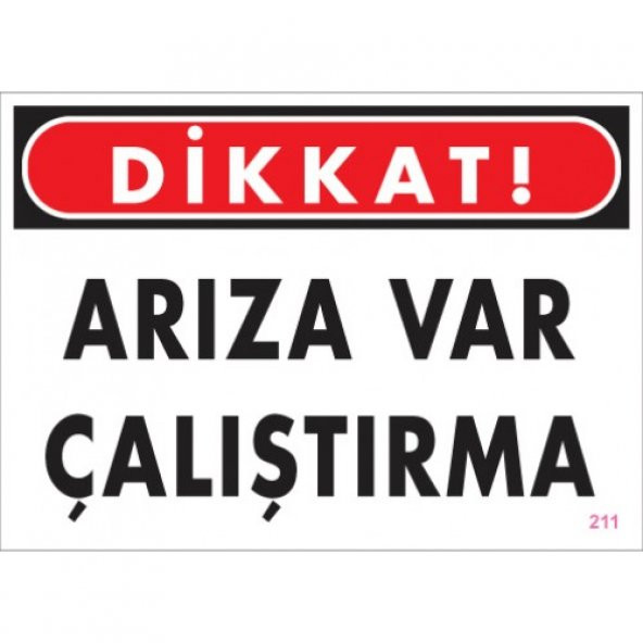 SÖNSAN UYARI LEVHALARI "ARIZA VAR ÇALIŞTIRMA" PVC 25*35