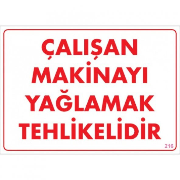 SÖNSAN UYARI LEVHALARI "ÇALIŞAN  MAKİNAYI YAĞLAMAK TEHLİKELDİR" PVC 25*35