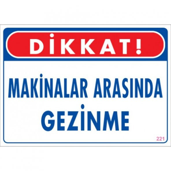 SÖNSAN UYARI LEVHALARI "MAKİNALAR ARASINDA GEZİNME" PVC 25*35
