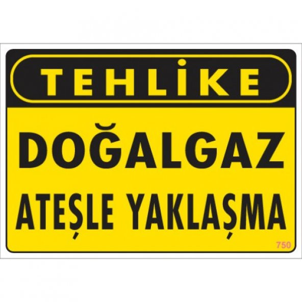 SÖNSAN UYARI LEVHALARI "TEHLİKE DOĞAL GAZ ATEŞLE YAKLAŞMA" PVC 25*35 - 1