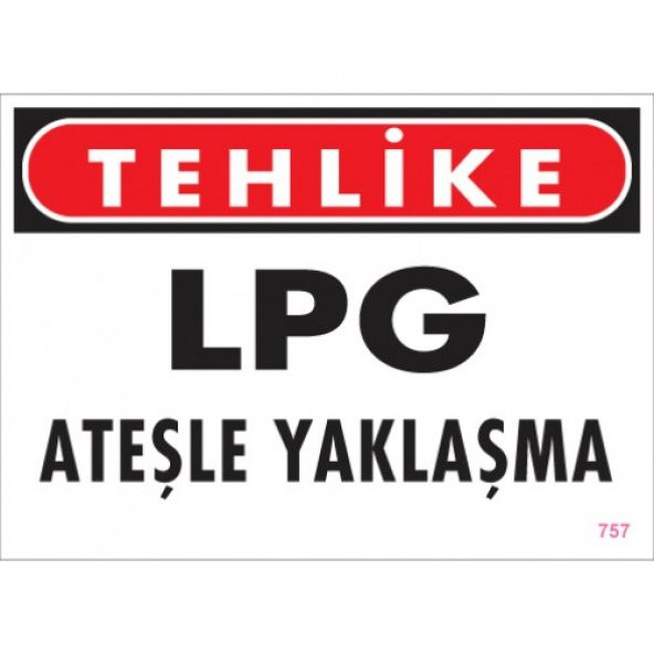 SÖNSAN UYARI LEVHALARI "TEHLİKE LPG ATEŞLE YAKLAŞMA" PVC 25*35