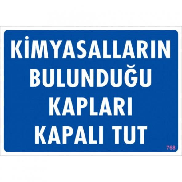 SÖNSAN UYARI LEVHALARI "KİMYASALLARIN BULUNDUĞU KAPLARI KAPALI TUT''" PVC 25*35