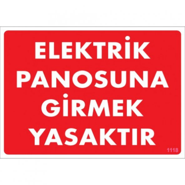 SÖNSAN UYARI LEVHALARI -ELEKTRİK PANOSUNA  GİRMEK  YASAKTIR- PVC 25x35 cm
