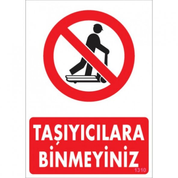 SÖNSAN UYARI LEVHALARI -TAŞIYICILARA BİNMEYİNİZ- PVC 25X35 CM
