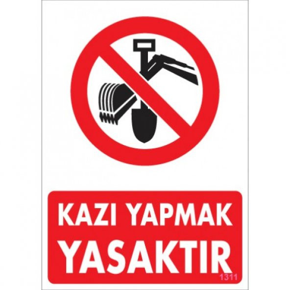 SÖNSAN UYARI LEVHALARI "KAZI YAPMAK YASAKTIR" PVC 25*35