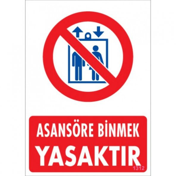 SÖNSAN UYARI LEVHALARI -ASANSÖRE BİNMEK YASAKTIR- PVC 25X35