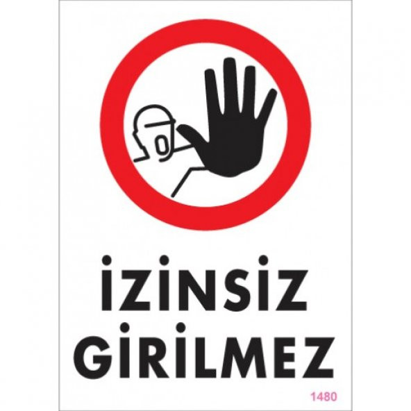 SÖNSAN UYARI LEVHALARI -İZİNSİZ GİRİLMEZ -PVC 25X35 CM