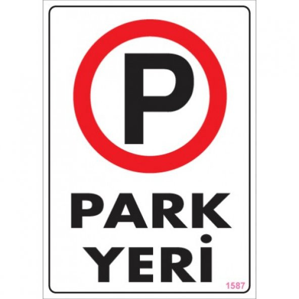 UYARI LEVHALARI - PARK YERİ - PVC LEVHA25X35 CM