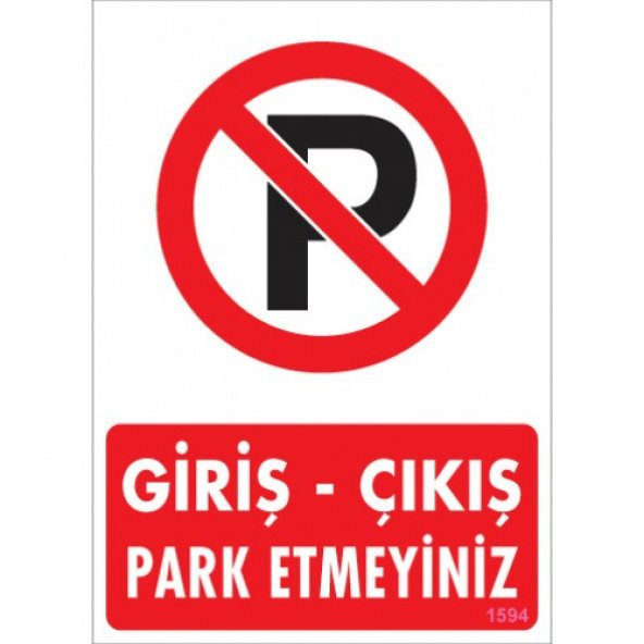 UYARI LEVHALARI -GİRİŞ - ÇIKIŞ PARK ETMEYİNİZ -PVC LEVHA25X35 CM
