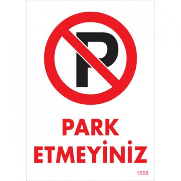 UYARI LEVHALARI-PARK ETMEYİNİZ -PVC LEVHA25X35 CM