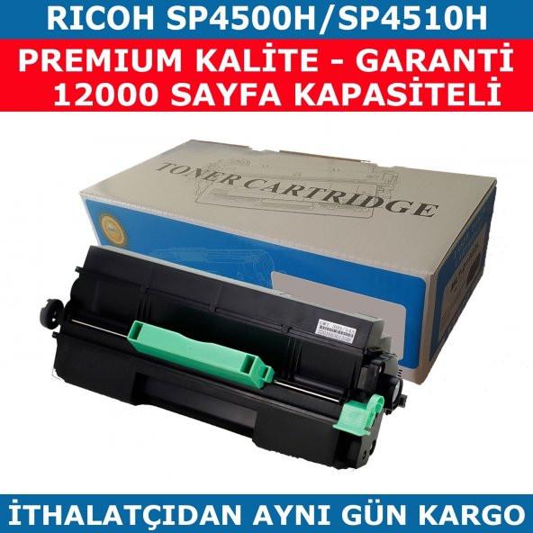 RICOH SP4500H-SP4510H MUADİL TONER 12.000 SAYFA