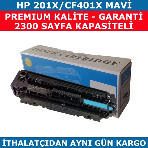 HP 201X-CF401X MAVİ MUADİL TONER 2.300 SAYFA
