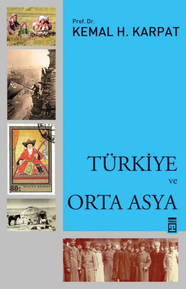 Türkiye ve Orta Asya Kemal Karpat Timaş Yayınları