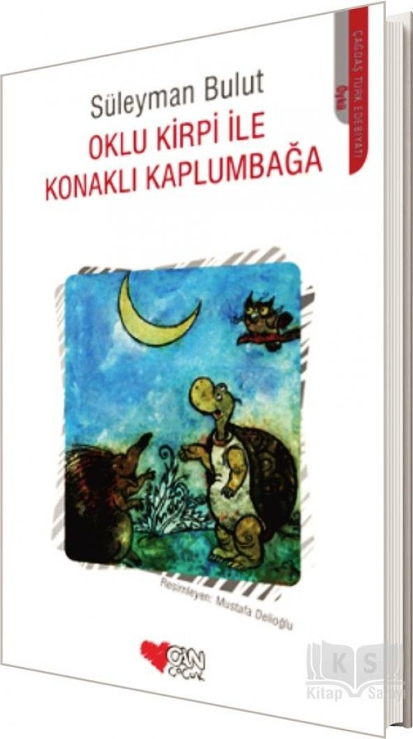 Oklu Kirpi ile Konaklı Kaplumbağa - Süleyman Bulut - Can Çocuk Yayınları