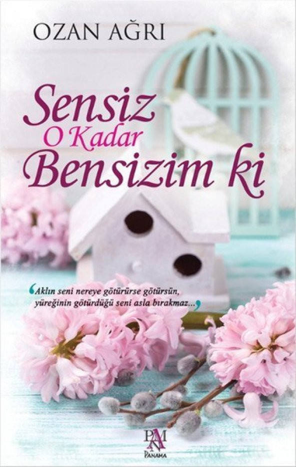 Sensiz O Kadar Bensizim Ki   Ozan Ağrı   Panama Yayıncılık