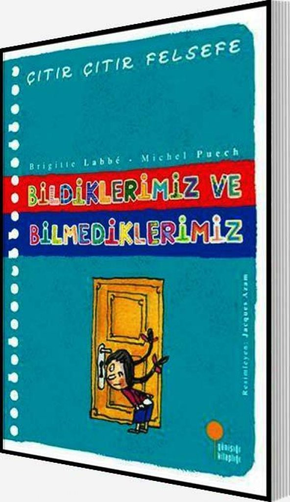 Bildiklerimiz ve Bilmediklerimiz Çıtır Çıtır Felsefe 6 Günışığı