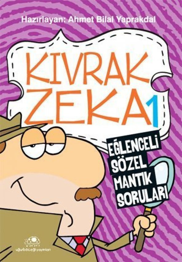 Kıvrak Zeka - Ahmet Bilal Yaprakdal - Uğurböceği Yayınları