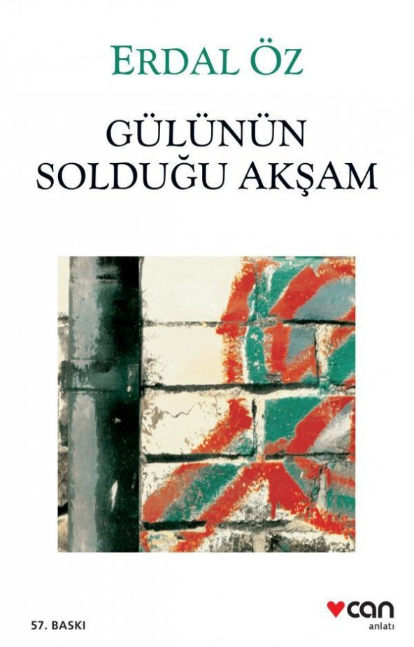 Gülünün Solduğu Akşam - Erdal Öz - Can Yayınları