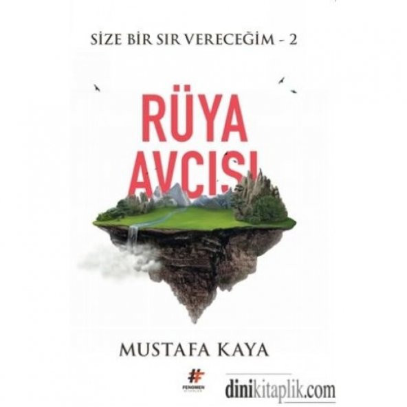 Rüya Avcısı - Size Bir Sır Vereceğim 2 - Mustafa Kaya - Fenomen Kitap