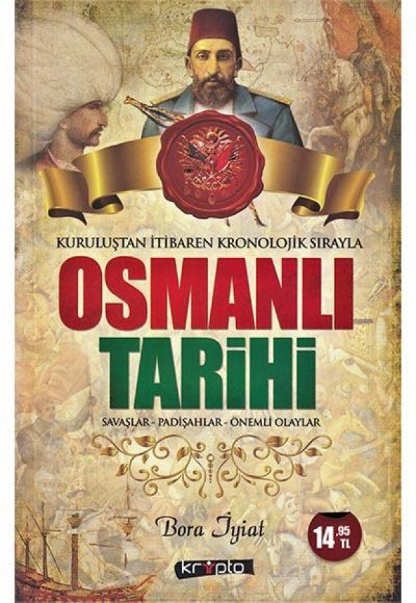 Osmanlı Tarihi - Kuruluştan İtibaren Kronolojik Sırayla