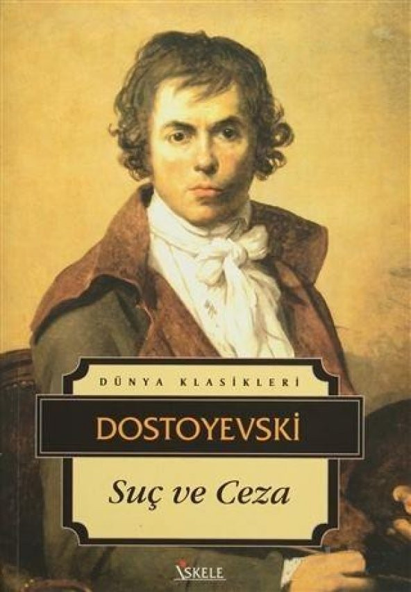 Suç ve Ceza - Fyodor Mihayloviç Dostoyevski - İskele Yayıncılık