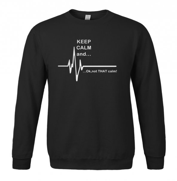 Keep Calm And Sweatshirt Siyah