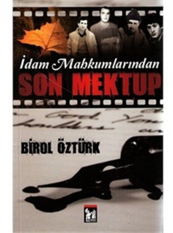 İDAM MAHKUMLARINDAN SON MEKTUP